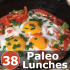 38 Paleo Lunch recipes